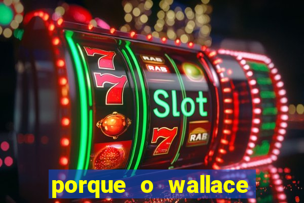 porque o wallace saiu do cruzeiro